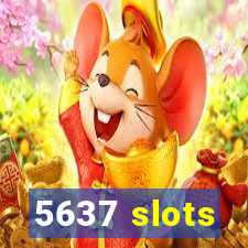 5637 slots