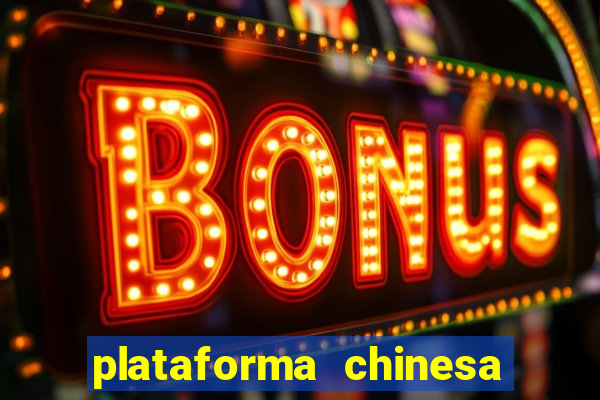 plataforma chinesa de slots