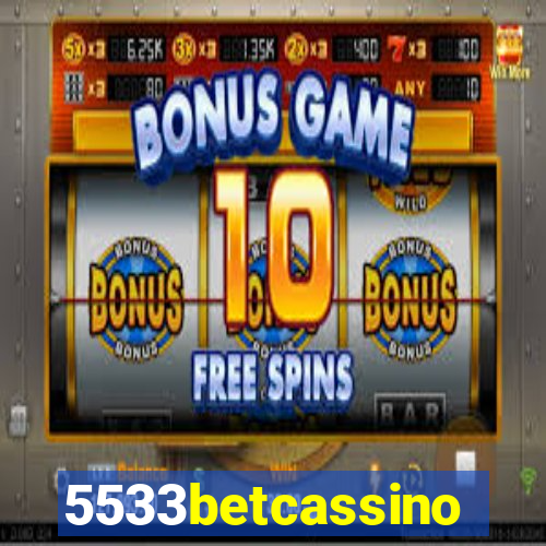 5533betcassino