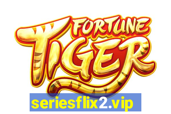 seriesflix2.vip