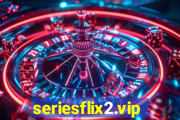 seriesflix2.vip