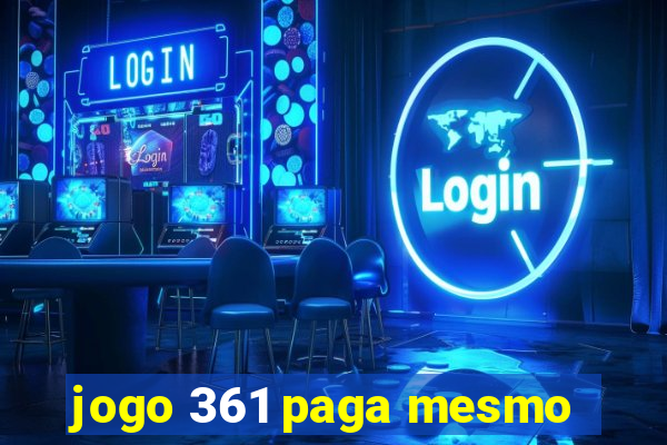 jogo 361 paga mesmo