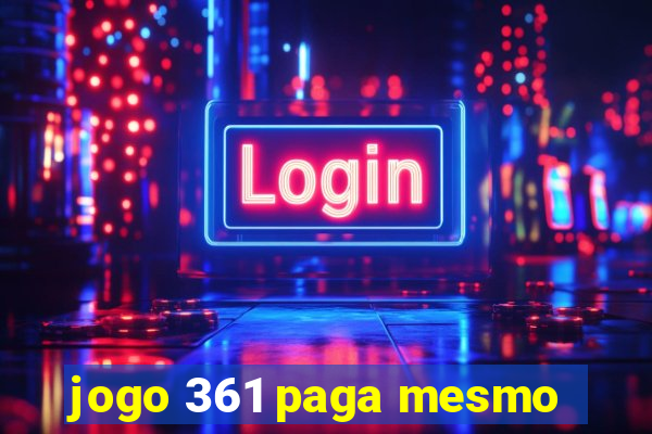 jogo 361 paga mesmo
