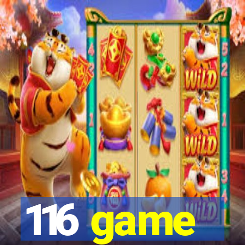 116 game