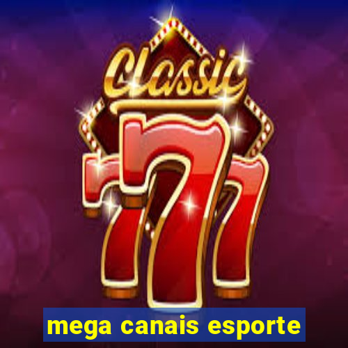 mega canais esporte