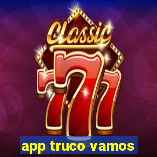 app truco vamos