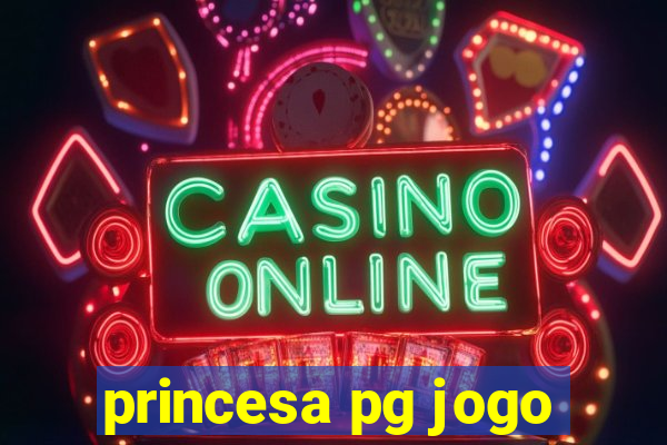 princesa pg jogo