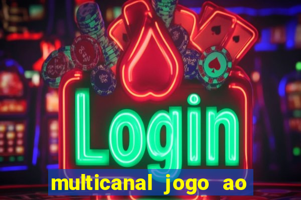 multicanal jogo ao vivo bahia