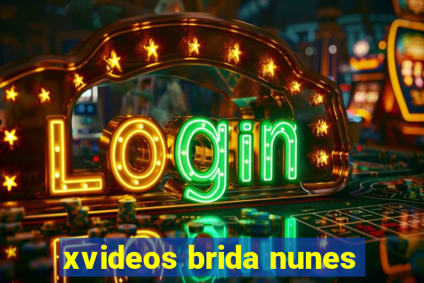 xvideos brida nunes