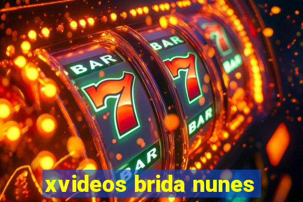 xvideos brida nunes