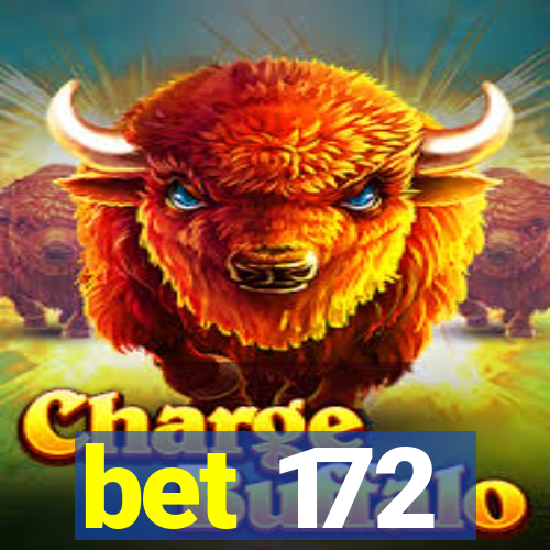 bet 172