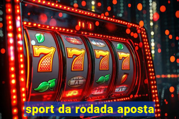 sport da rodada aposta