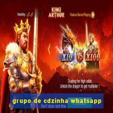 grupo de cdzinha whatsapp