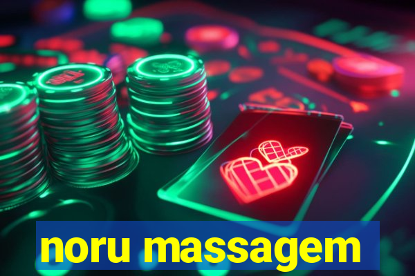 noru massagem
