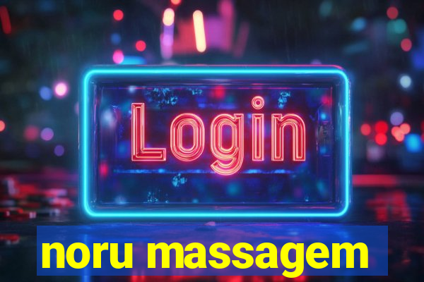 noru massagem
