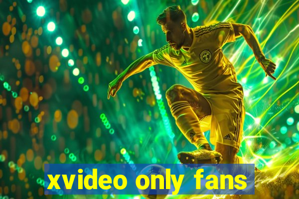 xvideo only fans