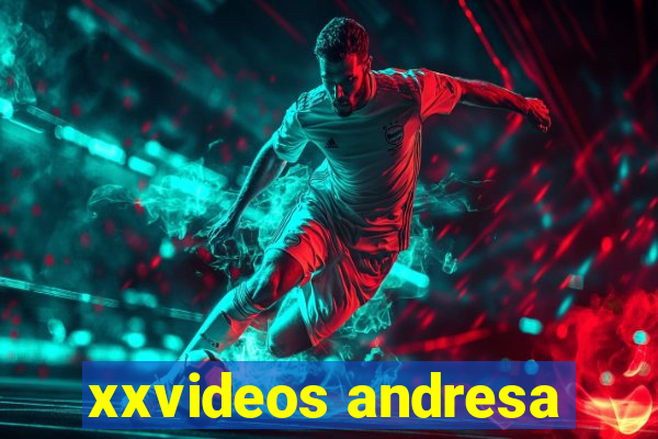 xxvideos andresa