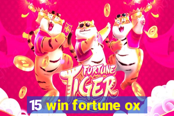 15 win fortune ox