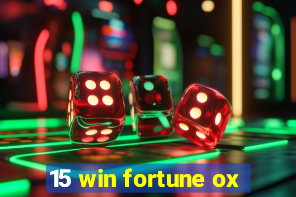 15 win fortune ox