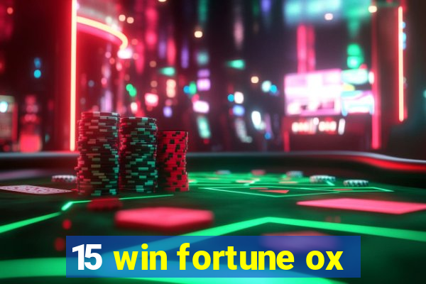 15 win fortune ox