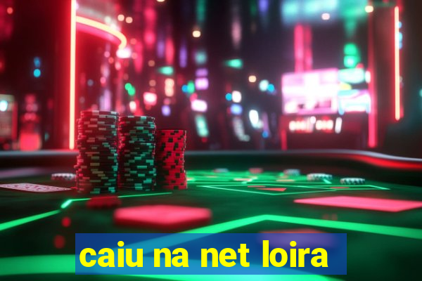 caiu na net loira