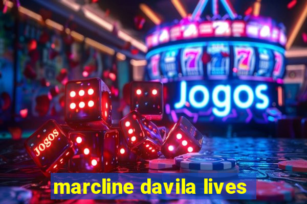 marcline davila lives
