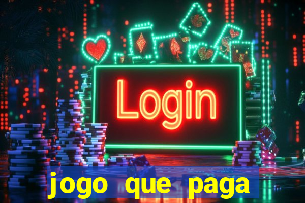 jogo que paga dinheiro de verdade sem precisar depositar