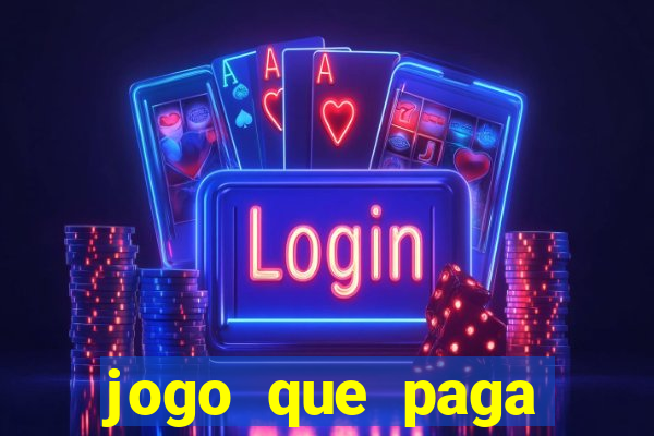 jogo que paga dinheiro de verdade sem precisar depositar