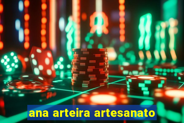 ana arteira artesanato
