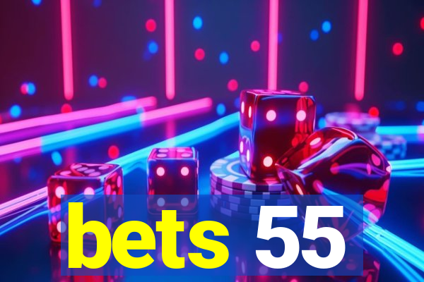 bets 55