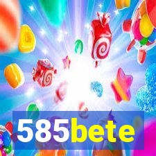 585bete