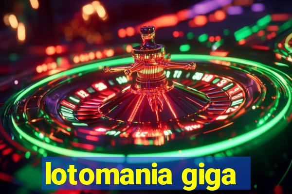 lotomania giga