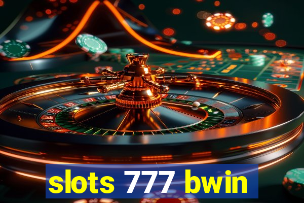 slots 777 bwin