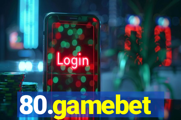 80.gamebet