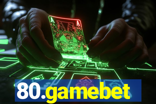 80.gamebet