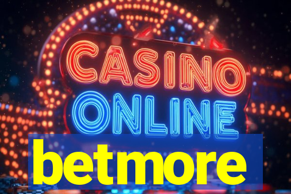 betmore