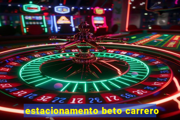 estacionamento beto carrero