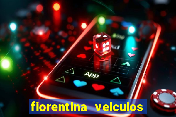 fiorentina veiculos dois vizinhos