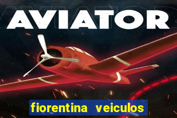 fiorentina veiculos dois vizinhos