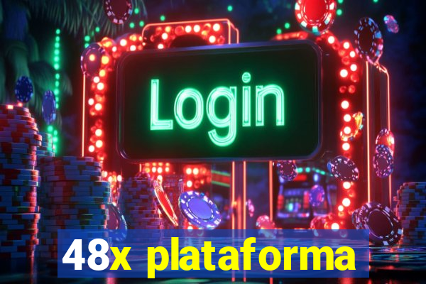 48x plataforma