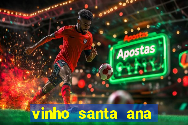 vinho santa ana sweet red wine