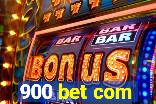 900 bet com