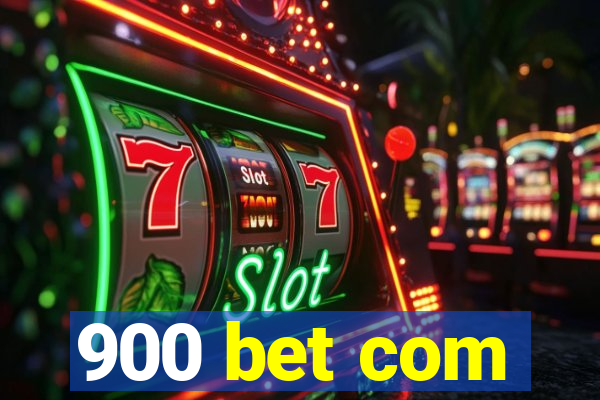 900 bet com