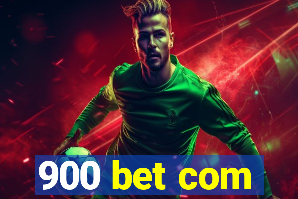 900 bet com