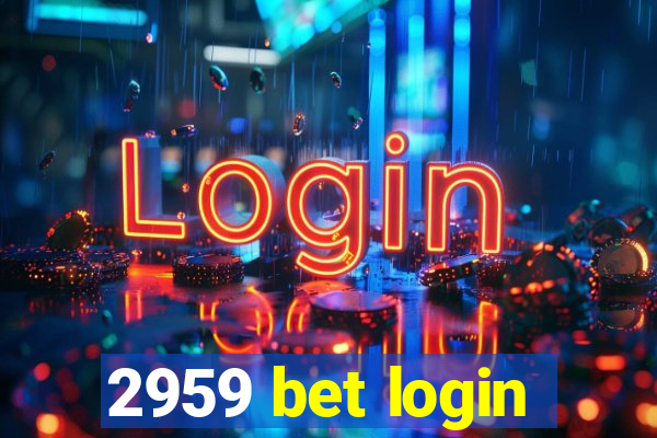 2959 bet login