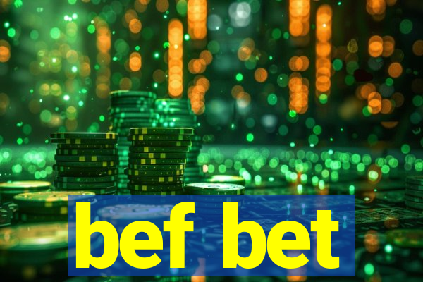 bef bet