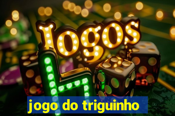 jogo do triguinho