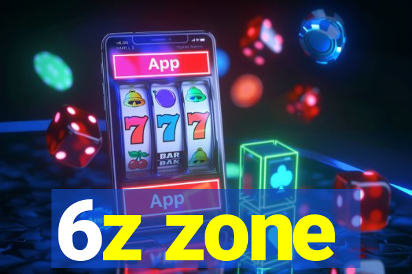 6z zone