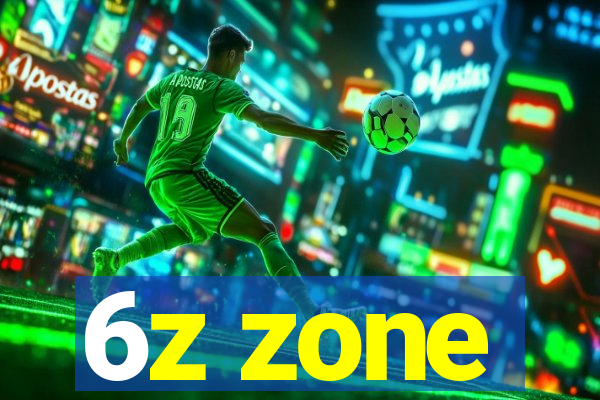 6z zone