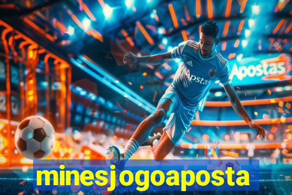 minesjogoaposta